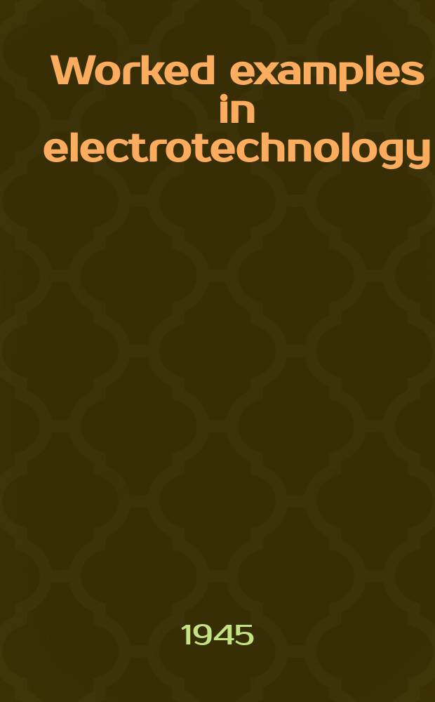 Worked examples in electrotechnology