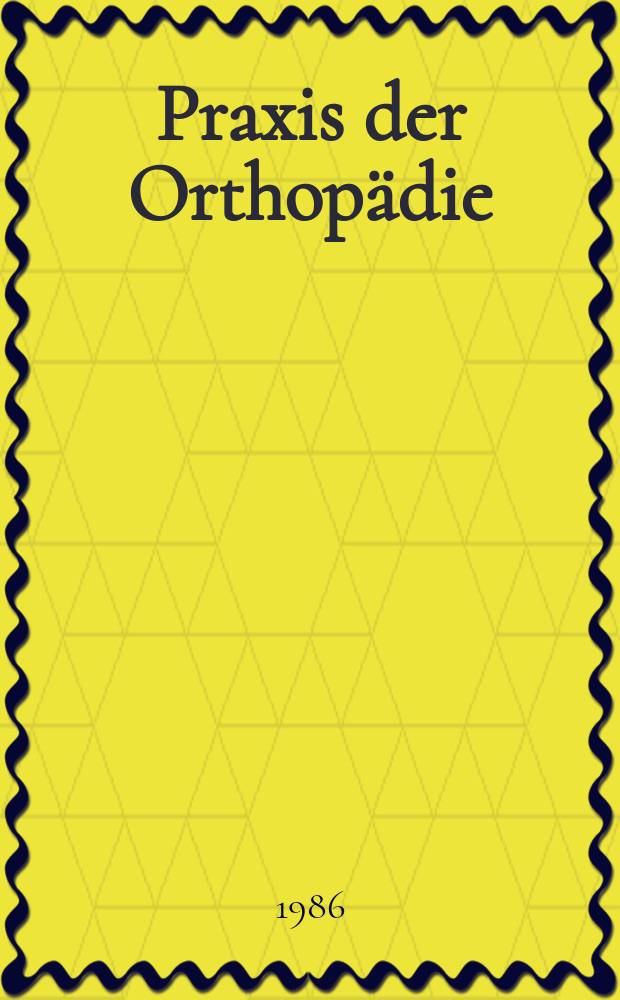 Praxis der Orthopädie