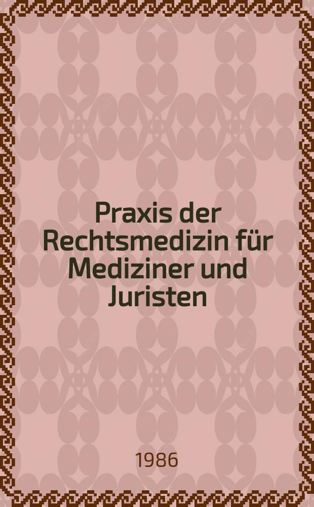Praxis der Rechtsmedizin für Mediziner und Juristen