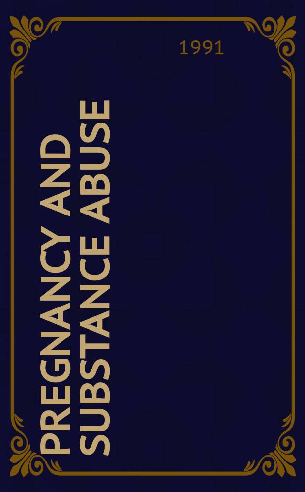 Pregnancy and substance abuse : Perspectives a. directions