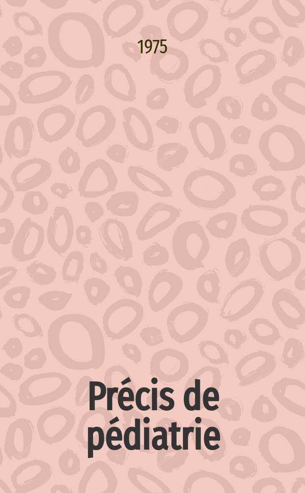 Précis de pédiatrie