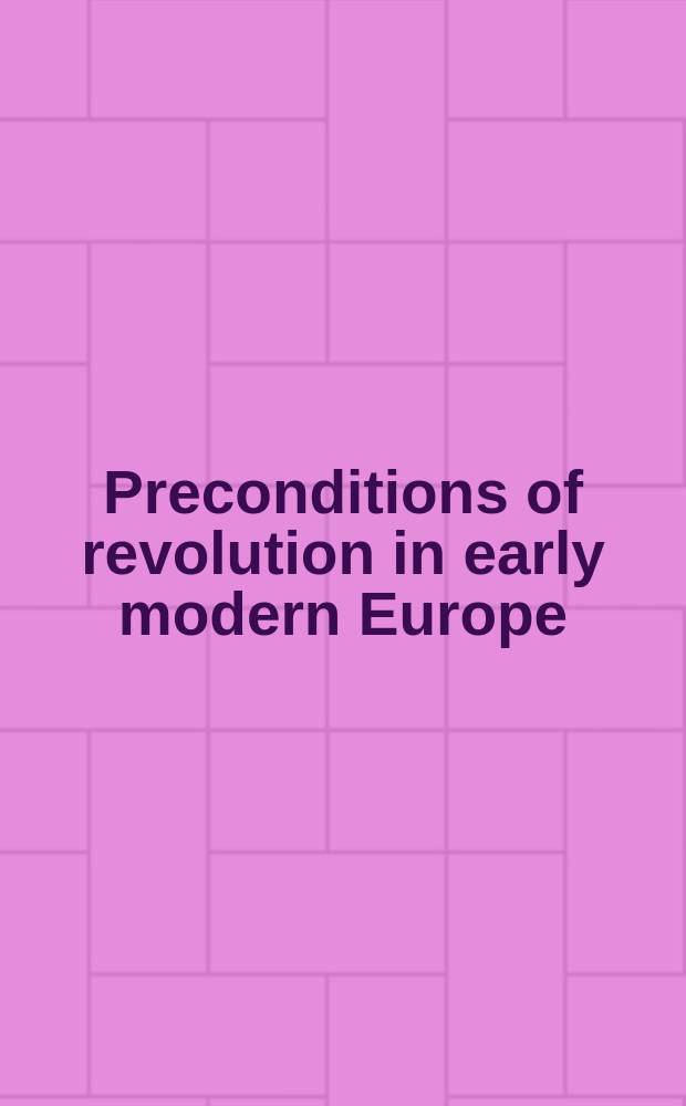 Preconditions of revolution in early modern Europe