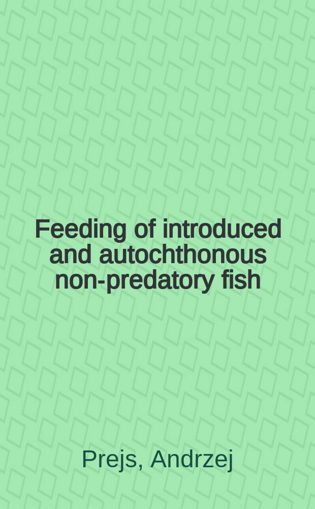 Feeding of introduced and autochthonous non-predatory fish