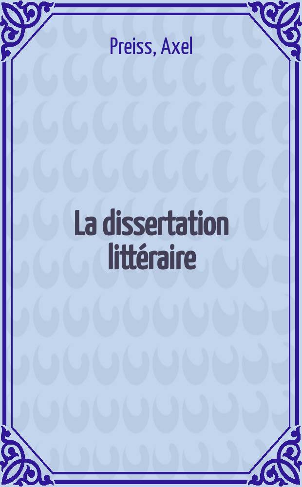 La dissertation littéraire