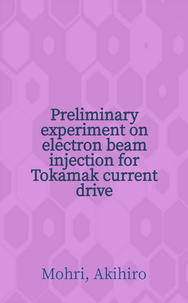 Preliminary experiment on electron beam injection for Tokamak current drive