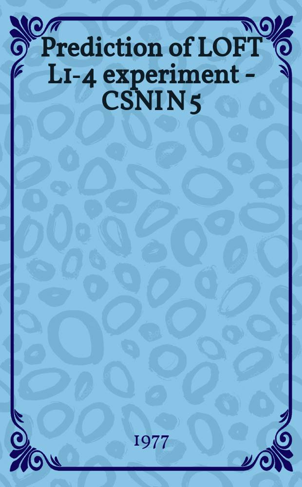 Prediction of LOFT L1-4 experiment - CSNI N 5