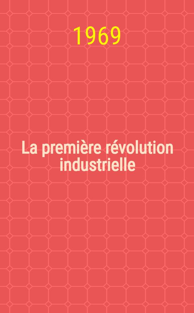 La première révolution industrielle