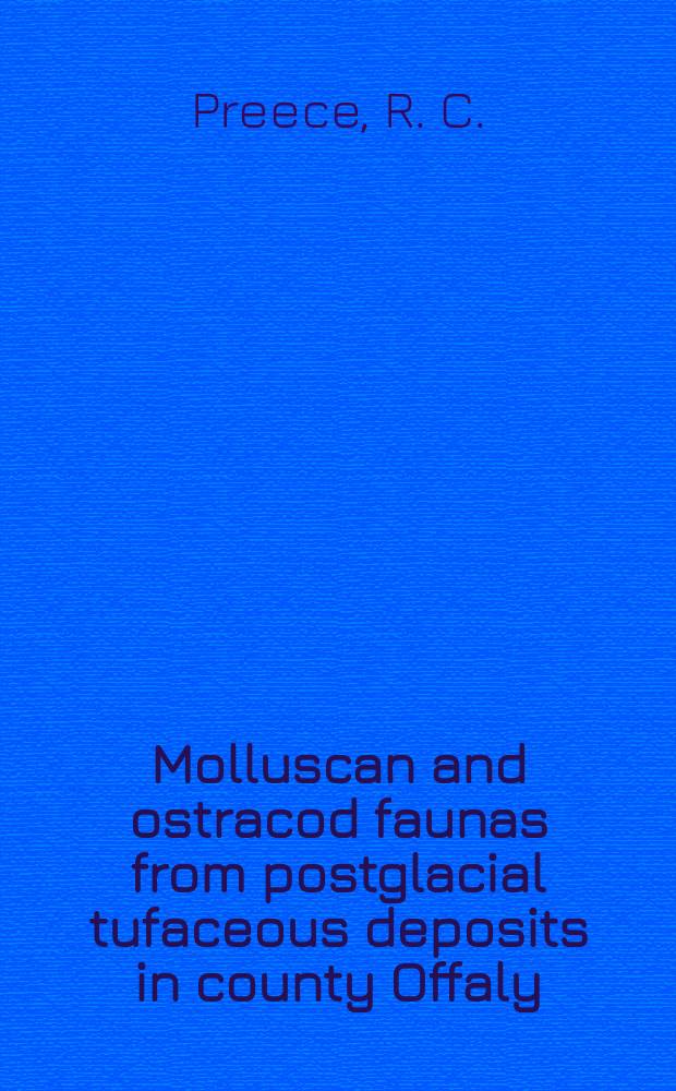 Molluscan and ostracod faunas from postglacial tufaceous deposits in county Offaly