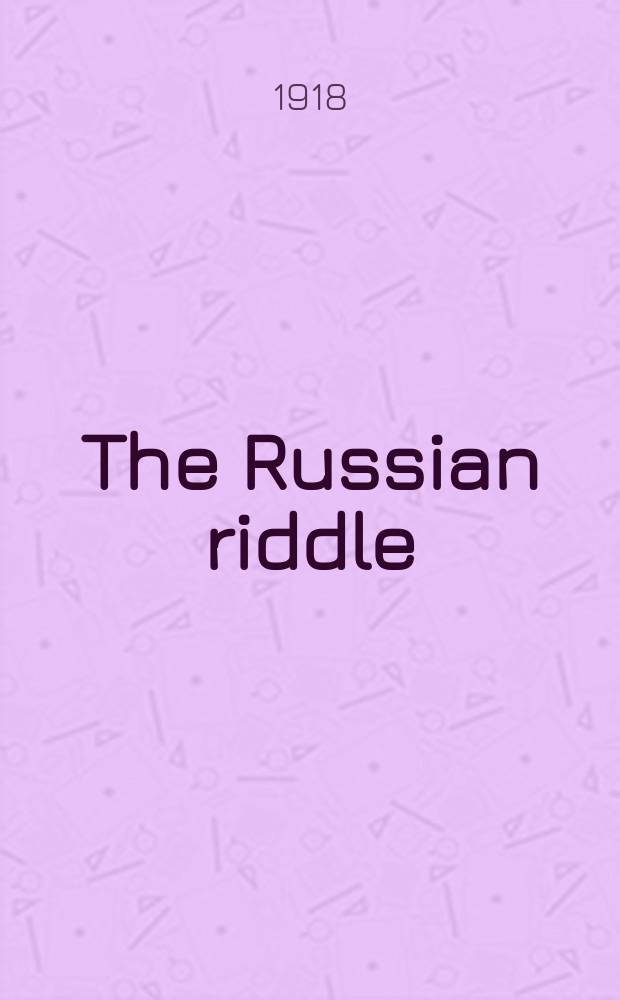 The Russian riddle