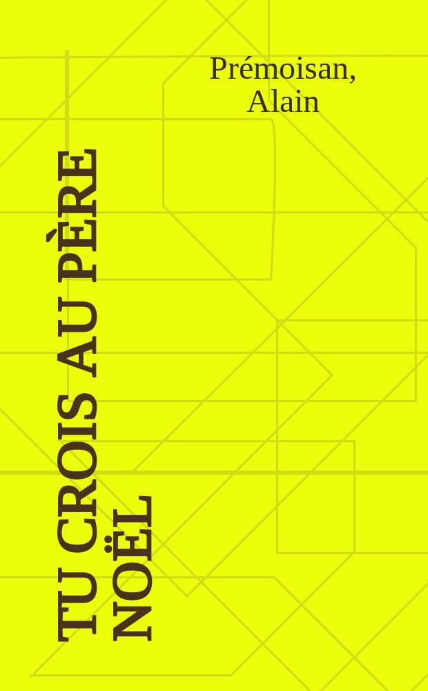 Tu crois au Père Noël : Un acte