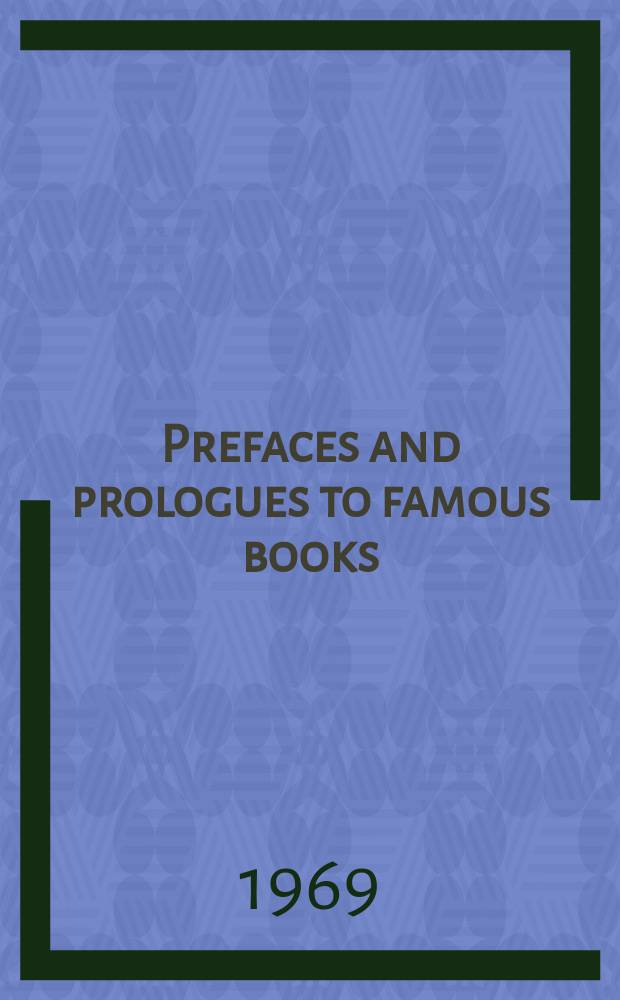 Prefaces and prologues to famous books : With introd. a. notes