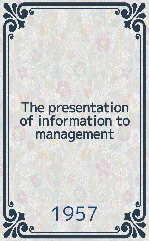 The presentation of information to management