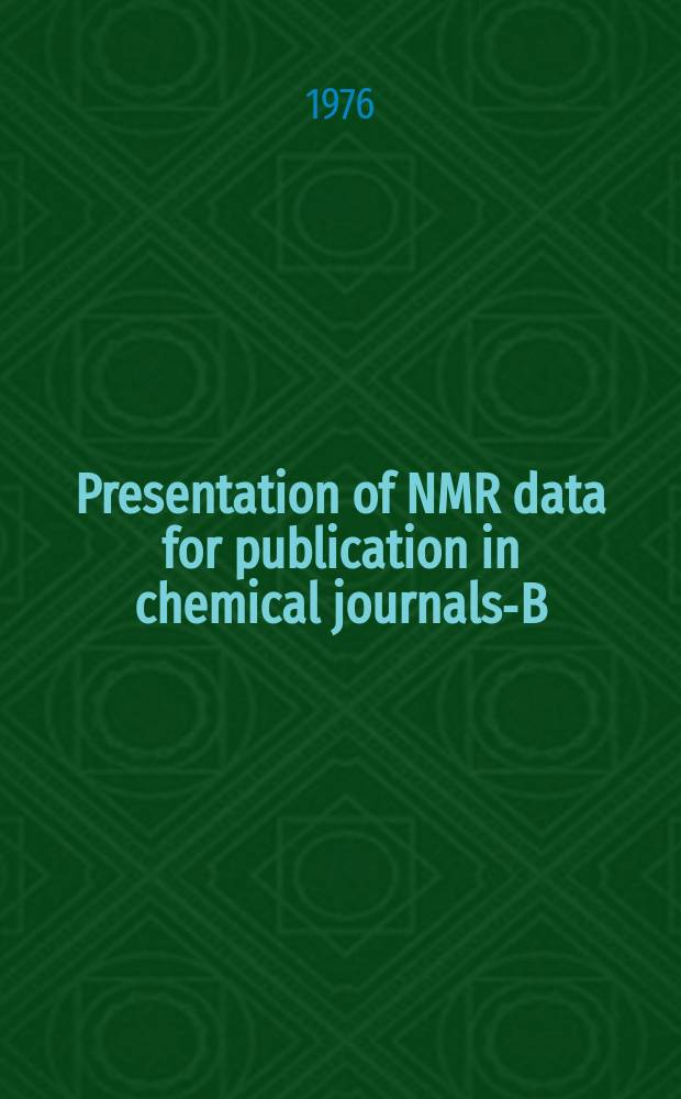 Presentation of NMR data for publication in chemical journals-B : Conventions relating to spectra from nuclei other than protons (Recommendations 1975)