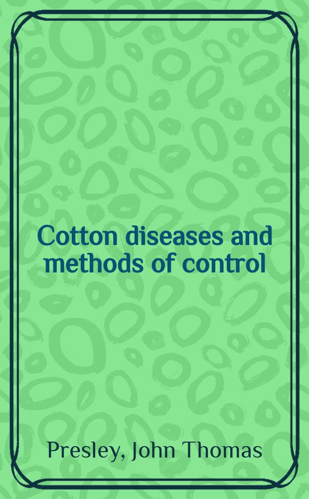 Cotton diseases and methods of control