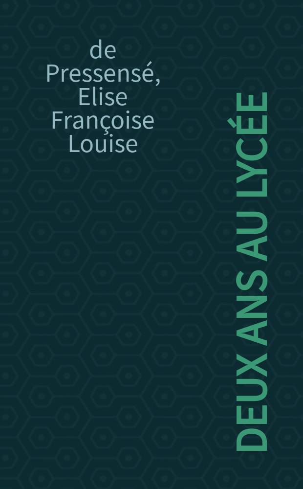 Deux ans au lycée