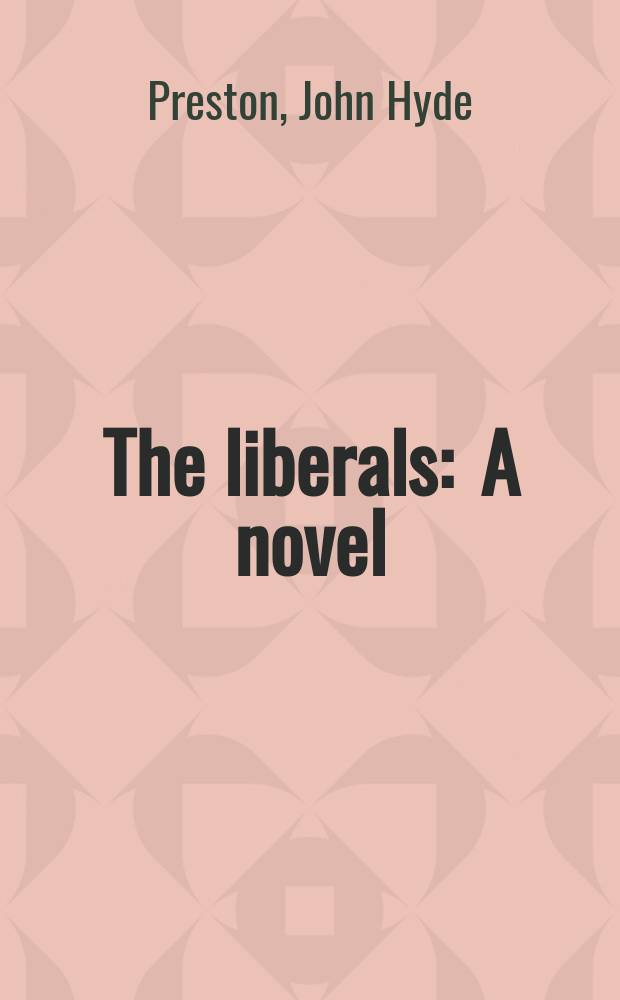 ... The liberals : A novel