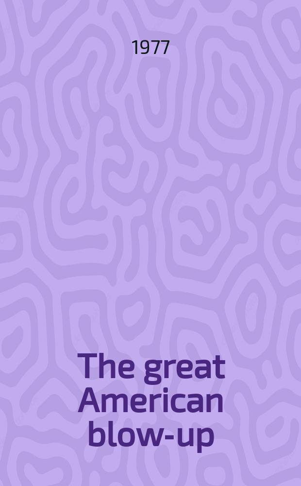 The great American blow-up : Puffery in advertising a. selling