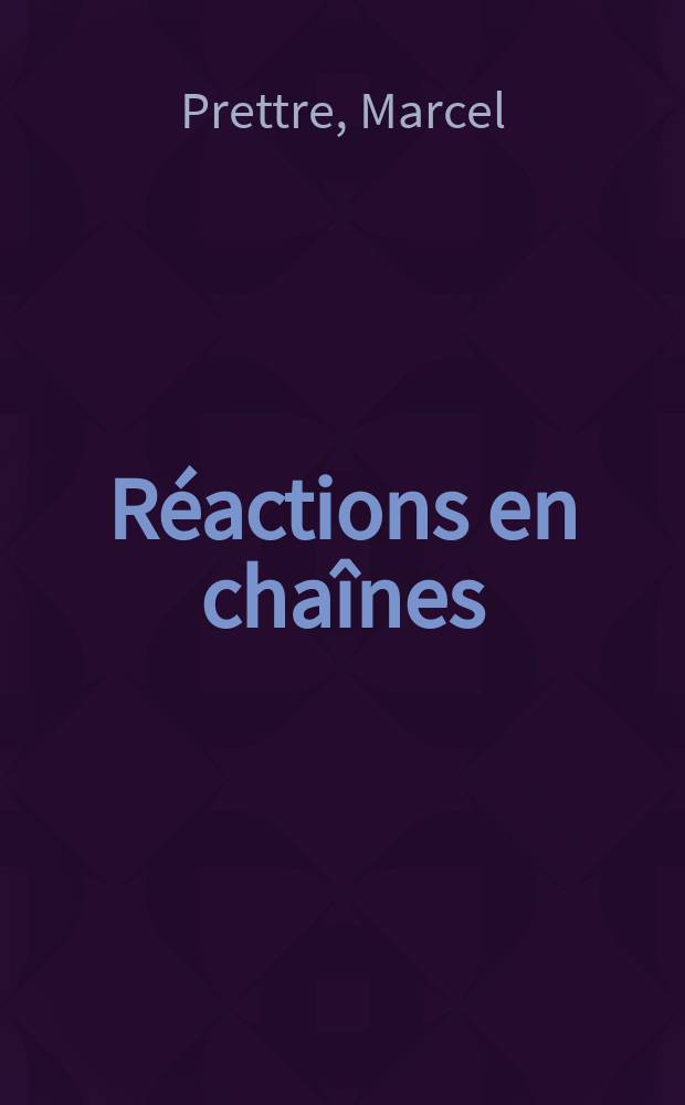... R&eacute;actions en cha&icirc;nes (seconde partie) : &Eacute;tude cin&eacute;tique de diverses r&eacute;actions de combustion