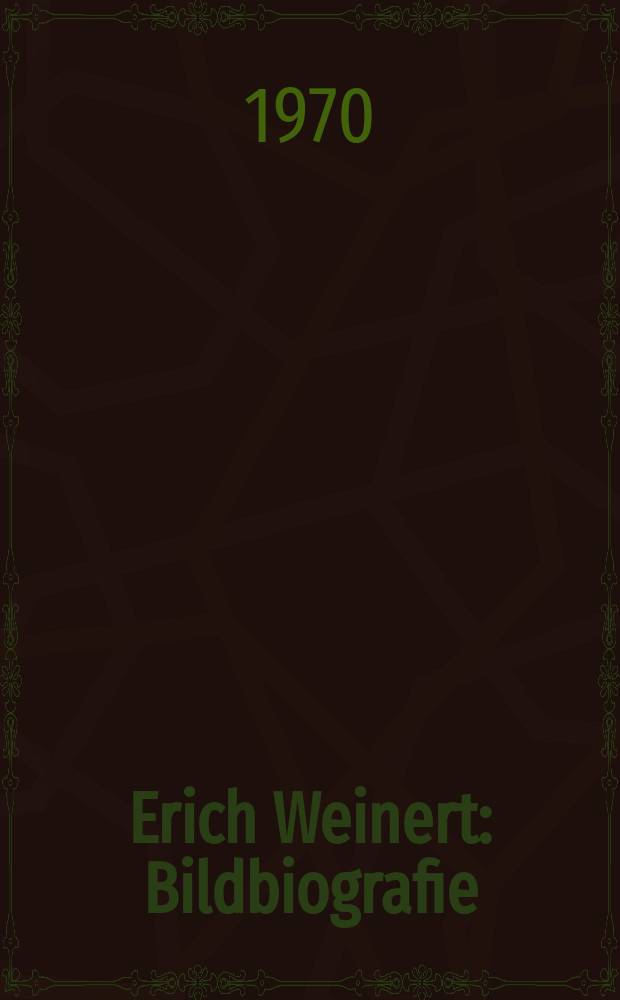 Erich Weinert : Bildbiografie