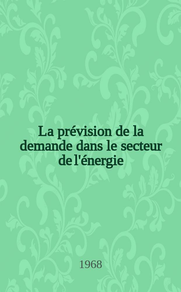 La prévision de la demande dans le secteur de l'énergie