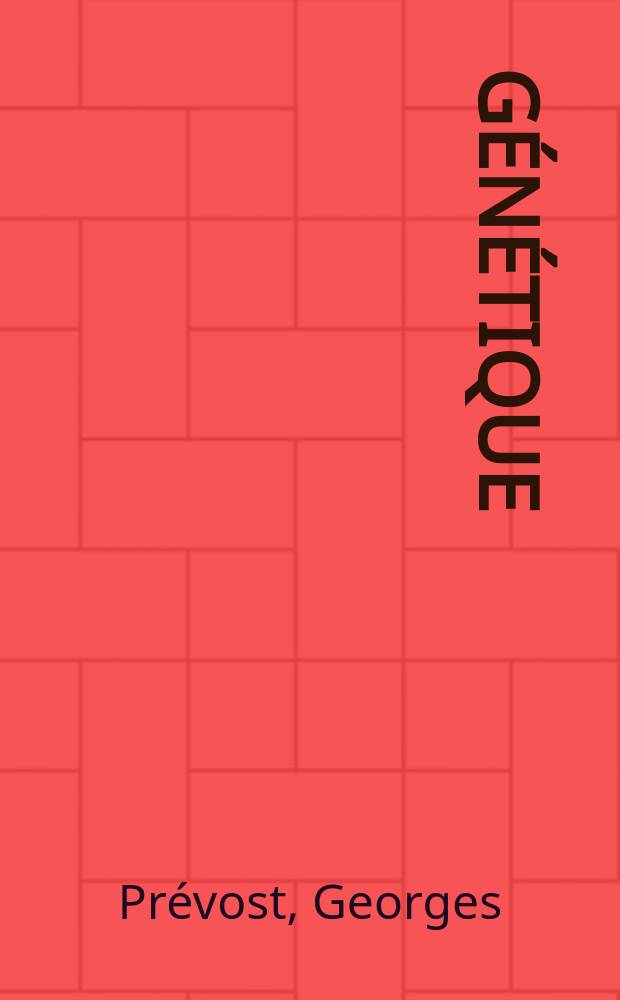 G&eacute;n&eacute;tique