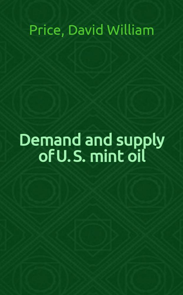 Demand and supply of U. S. mint oil