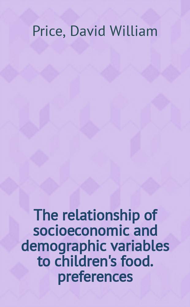 The relationship of socioeconomic and demographic variables to children's food. preferences
