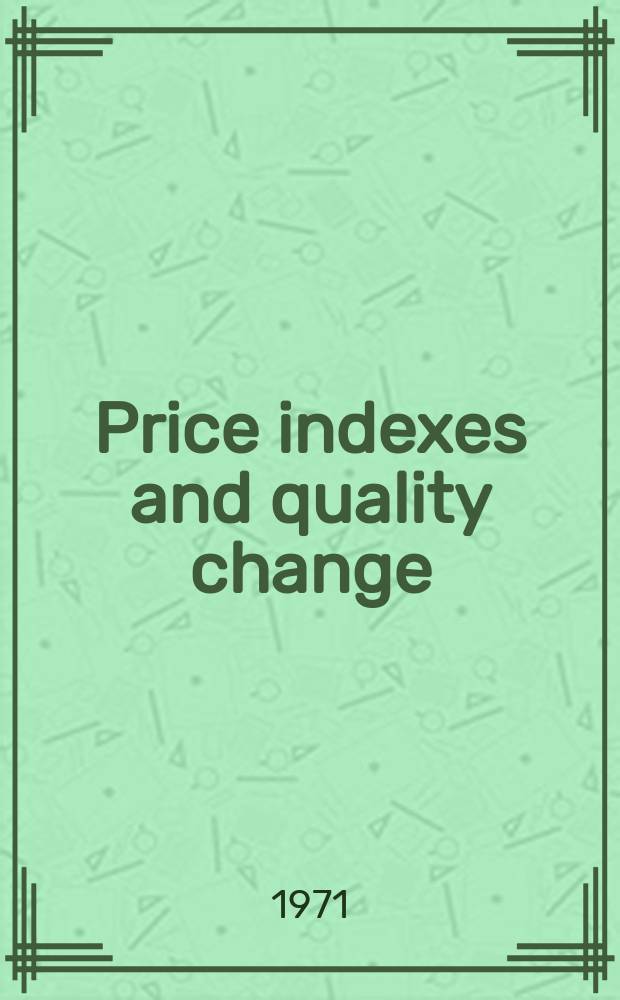 Price indexes and quality change : Studies in new methods of measurement