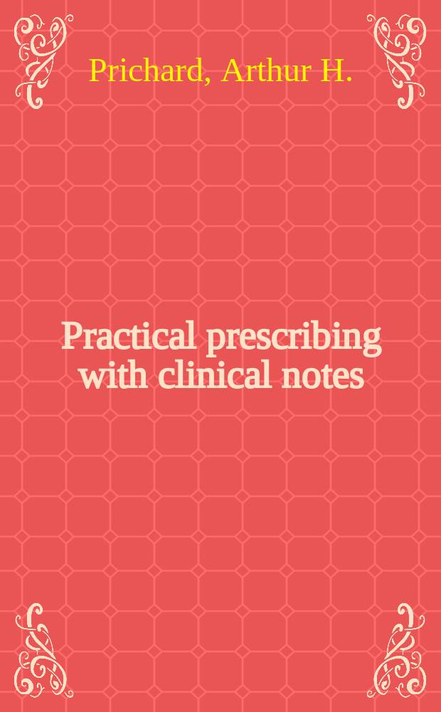 Practical prescribing with clinical notes