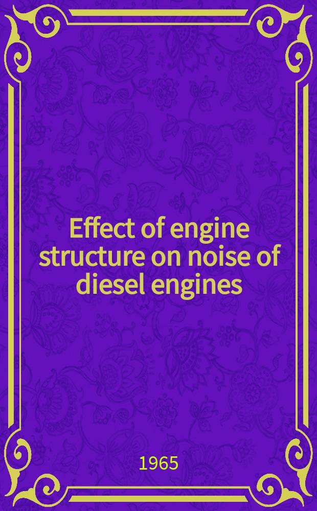 Effect of engine structure on noise of diesel engines
