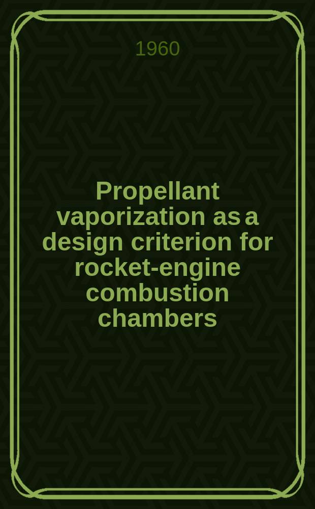 Propellant vaporization as a design criterion for rocket-engine combustion chambers