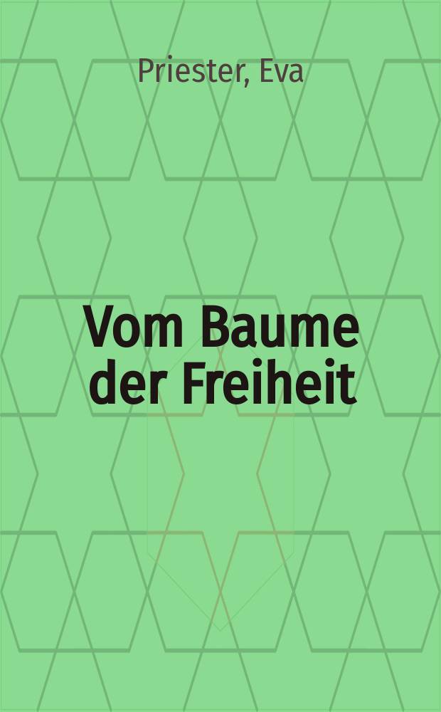 Vom Baume der Freiheit : 6. historische Erzählungen