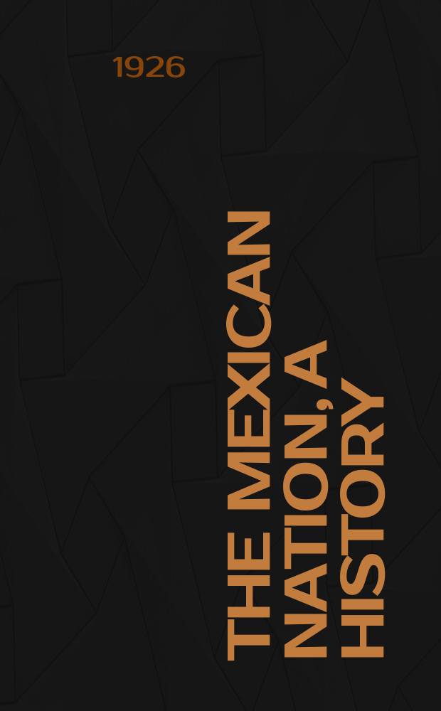 The Mexican nation, a history