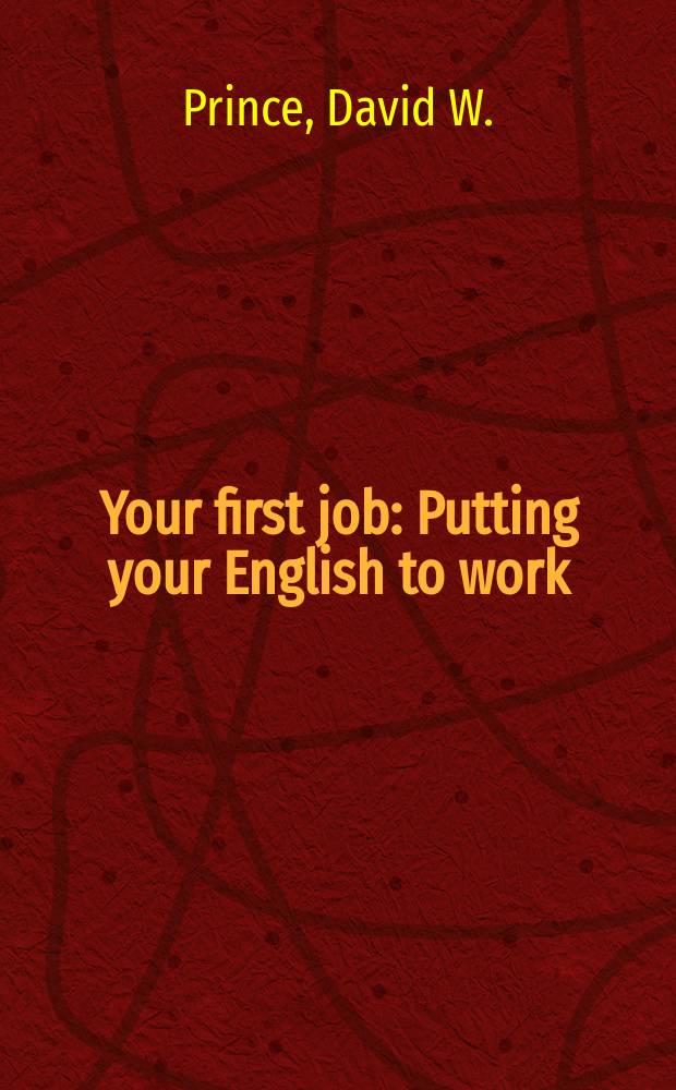 Your first job : Putting your English to work