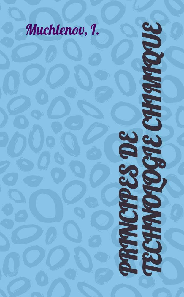 Principes de technologie chimique