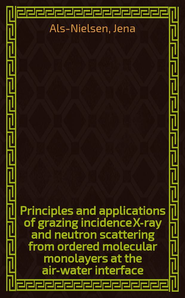 Principles and applications of grazing incidence X-ray and neutron scattering from ordered molecular monolayers at the air-water interface
