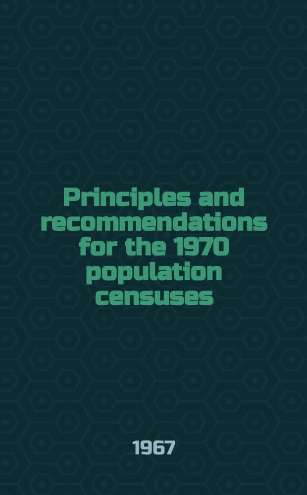 Principles and recommendations for the 1970 population censuses