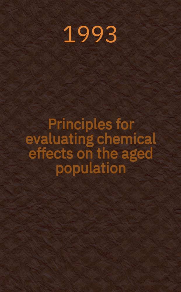 Principles for evaluating chemical effects on the aged population