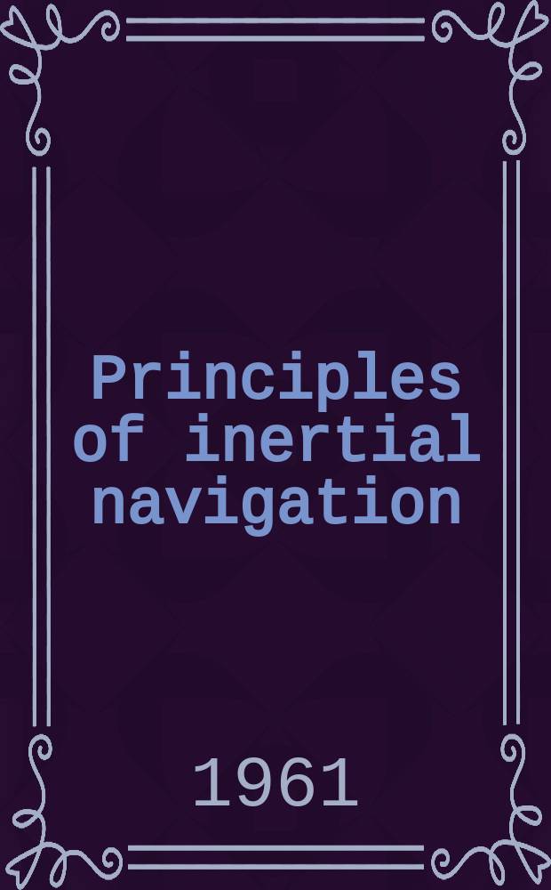 Principles of inertial navigation