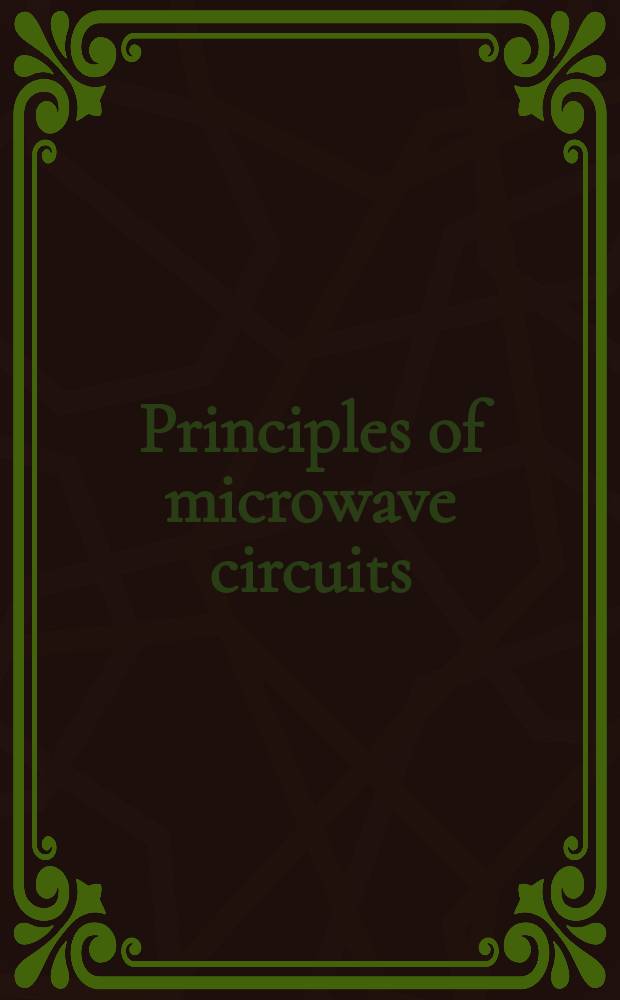 Principles of microwave circuits