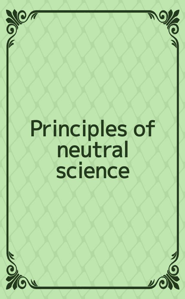 Principles of neutral science