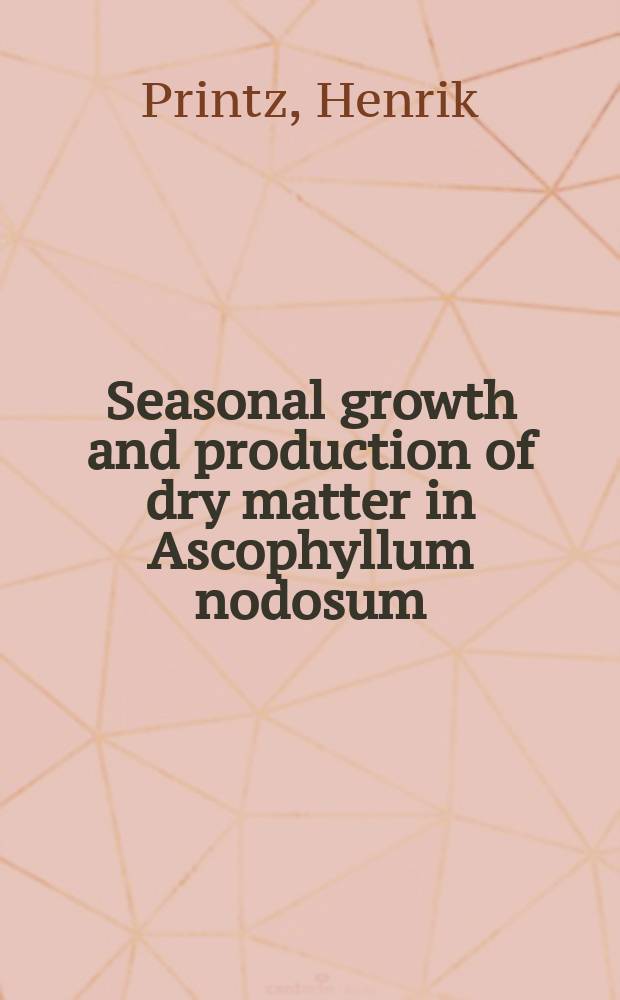 Seasonal growth and production of dry matter in Ascophyllum nodosum (L.) le jol