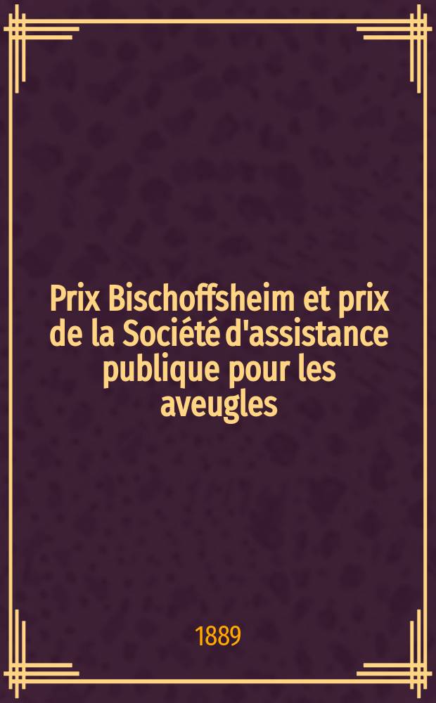 Prix Bischoffsheim et prix de la Société d'assistance publique pour les aveugles : Jeux scolaires