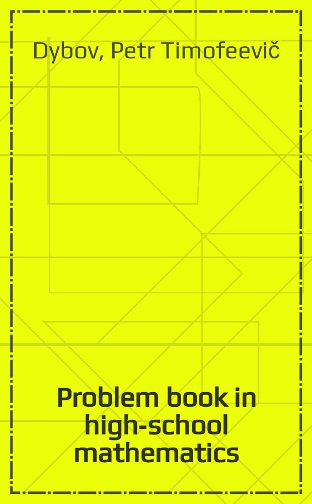 Problem book in high-school mathematics