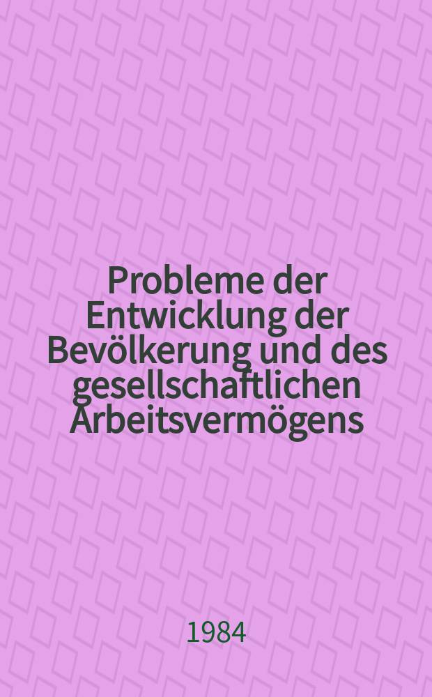 Probleme der Entwicklung der Bevölkerung und des gesellschaftlichen Arbeitsvermögens