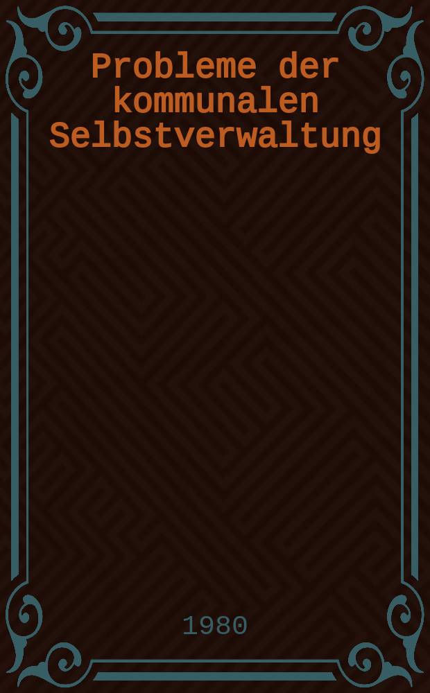 Probleme der kommunalen Selbstverwaltung