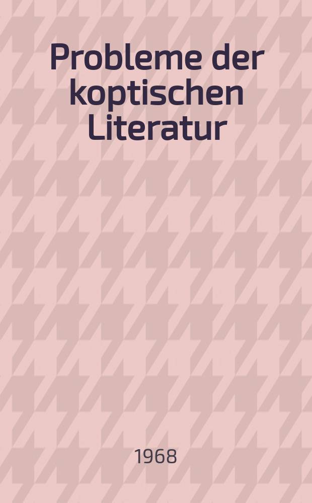 Probleme der koptischen Literatur