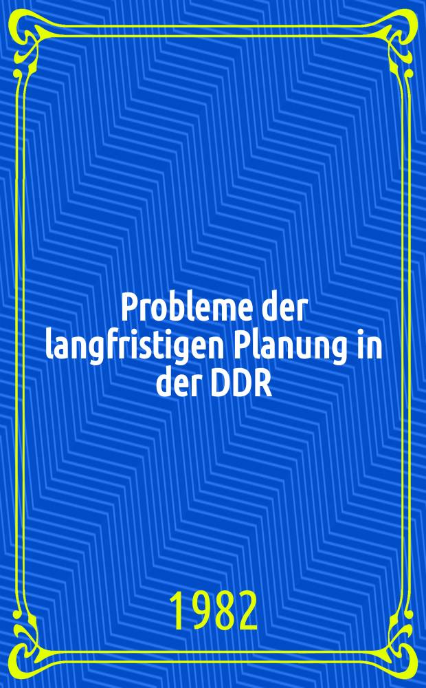 Probleme der langfristigen Planung in der DDR