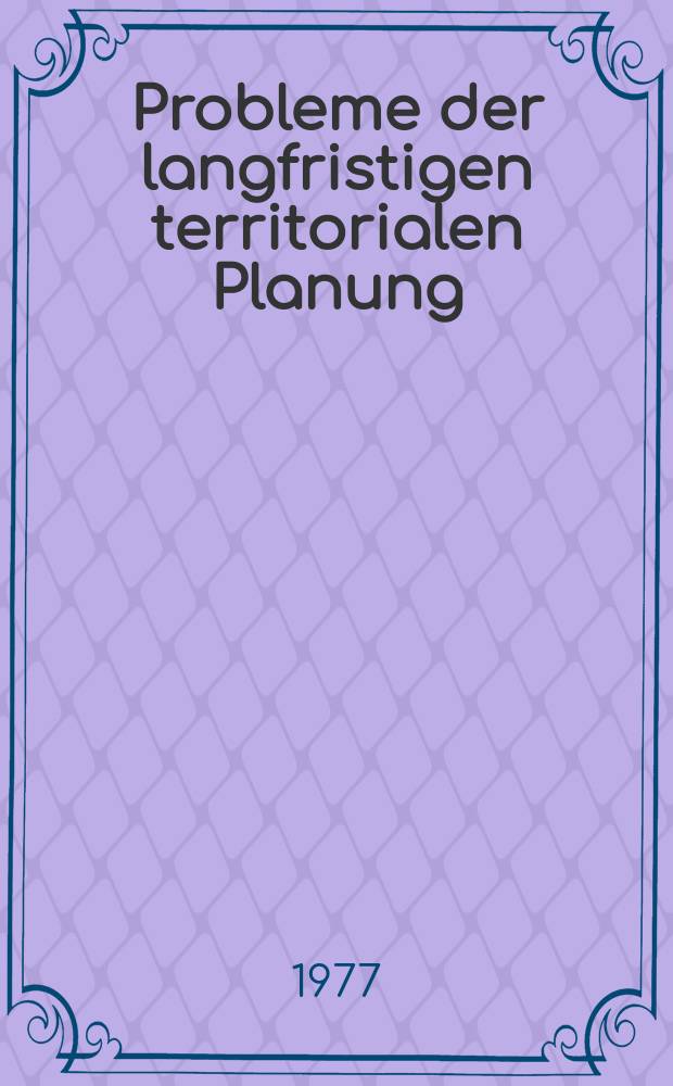 Probleme der langfristigen territorialen Planung