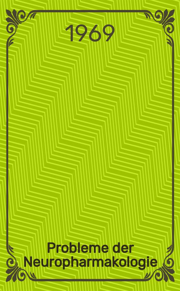 Probleme der Neuropharmakologie